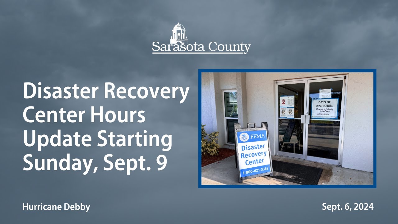 Updated Operation Hours for the Disaster Recovery Center in Sarasota ...