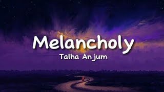 Talha Anjum-Melancholy/Intro/Prod.by Umair (OFFICIAL AUDIO) Resimi