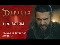 Diriliş Ertuğrul 119. Bölüm - Noyan ve Turgut’un kavgası