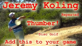 Jeremy Koling - Thumber Form  Repeated - Disc Golf