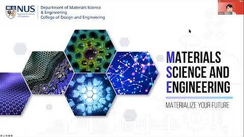 College of Design and Engineering: Materials Science and Engineering E-Open House 2022