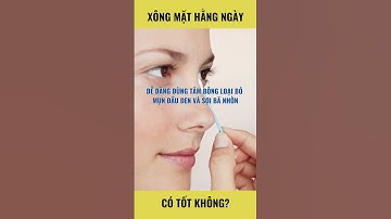 Có nên xông hơi mặt thường xuyên để giúp da hồng hào, sáng mịn hơn? #shorts - Bác sĩ Nguyên