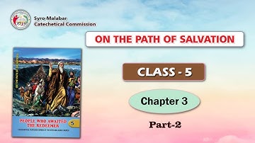 ON THE PATH OF SALVATION | CLASS 5 | CHAPTER 3 | PART 2| Syro-Malabar