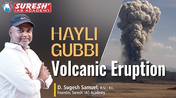 HAYLI GUBBY | VALCONIC ERUPTION | Mr. D. Sugesh Samuel | Suresh IAS Academy