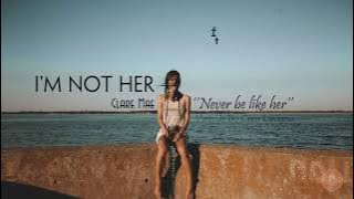 [Vietsub   Lyrics] I'm Not Her - Clara Mae