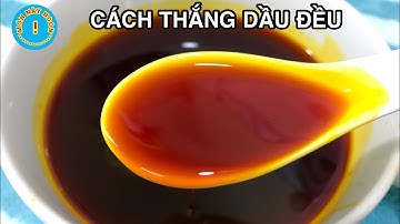 Cách THẮNG DẦU MÀU ĐỀU đẹp | @Mónnàyngon