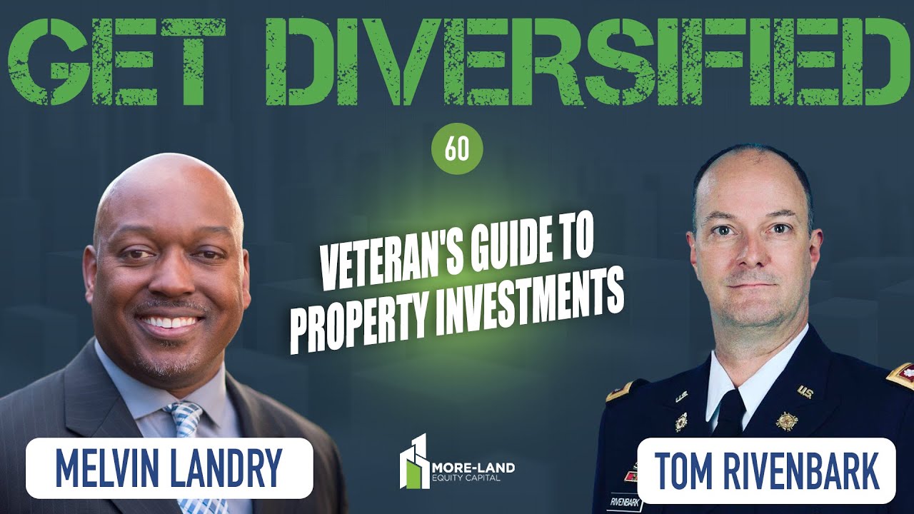 EP#60 | Veteran's Guide to Property Investments | Tom Rivenbark