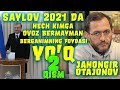 JAHONGIR OTAJONOV BILAN EKSKLYUZIV INTERVYU 2021 2-qism