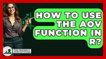 How To Use The Aov Function In R? - The Friendly Statistician