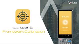 Satsurv Tutorial Series | Framework Calibration