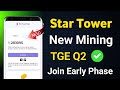 New Mining Airdrop - Join Early Phase Star Tower Mining App | New Mining App Star Tower