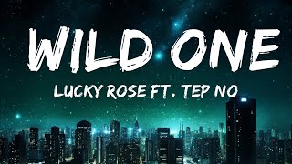 Lucky Rose ft. Tep No - Wild One  | 30mins - Feeling your music