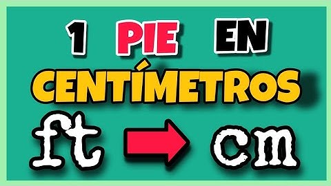 💥 Hoeveel centimeter zit er in een voet? | ft ➡ cm