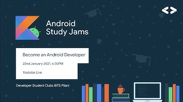 Android Study Jams - Session 1 | Developer Student Clubs BITS PIlani