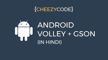 Android Volley Library Tutorial | JSON Parsing Using GSON Library - In Hindi