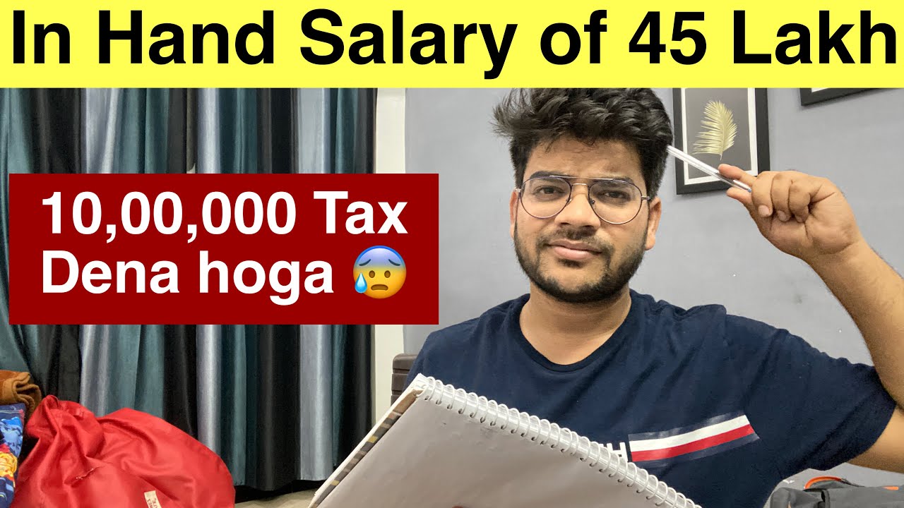 In Hand Salary Of 45 LPA In IT Company 10 Lakh Tax Dena Hoga YouTube In Hand Salary Of 45 LPA In IT Company 10 Lakh Tax Dena Hoga YouTube