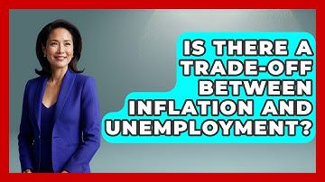 Is There A Trade-off Between Inflation And Unemployment? - Inflation Insight Channel