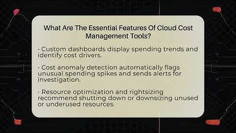 What Are The Essential Features Of Cloud Cost Management Tools? - Cloud Stack Studio