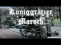 Der Königgrätzer Marsch Original Version German March Der Königgrätzer Marsch Original Version German March