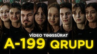 A-199 QRUPUNUN 3 AYLIQ TƏƏSÜRATLARI ! AZƏRBAYCAN FİLM AKADEMİYASI