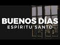 MÚSICA CRISTIANA LLENAS DE LA PRESENCIA DE DIOS | Buenos Días Espíritu Santo Ven Y Llena Este Lugar