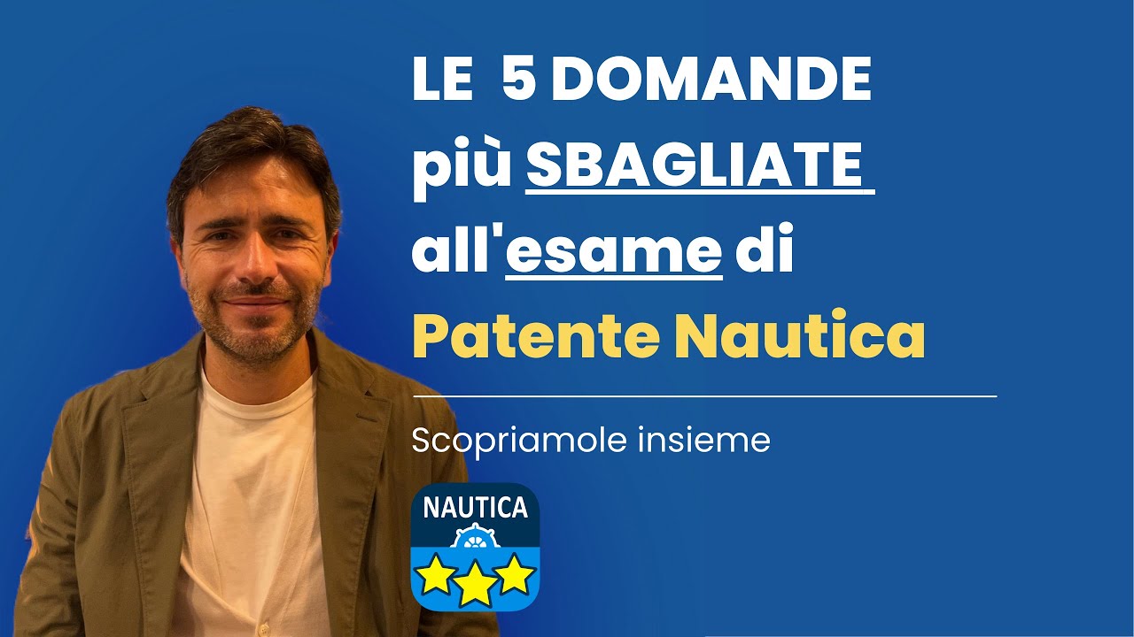 Le 5 Domande Più Sbagliate All'esame di Patente Nautica