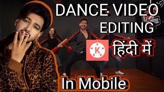 How To Edit Dance Videos Like Professional Dancers Vicky Patel, Melvin Louis In Hindi | kinemaster screenshot 4
