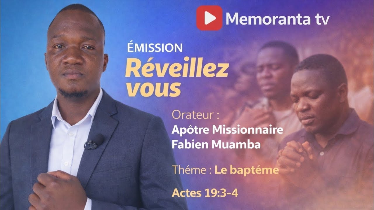 Le baptême Part. 4_ Apôtre Fabien Mwamba_Emission Réveillez vous