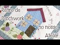 Quilts e técnicas que podem ser feitos no nosso Retiro de Patchwork e Quilting