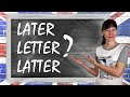 LATER, LETTER или LATTER: в чём разница? / Похожие слова / Типичные ошибки