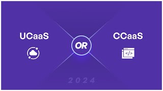 Should You Choose UCaaS or CCaaS in 2024? 🧑🏻‍💻