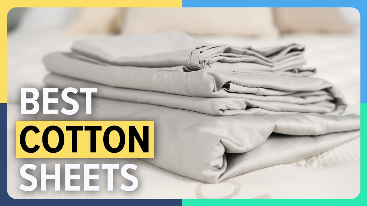 Best Cotton Sheets of 2024: Supima; Pima; & Organic Options