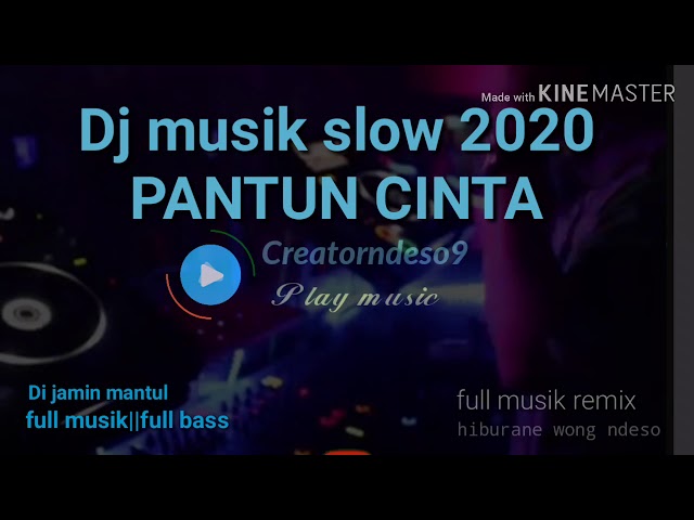 Dj musik slow 2020||pantun cinta||full remix full bass class=