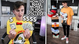 HOW TO MAKE MONEY TO BUY SNEAKERS/CLOTHES IN HIGHSCHOOL/COLLEGE!