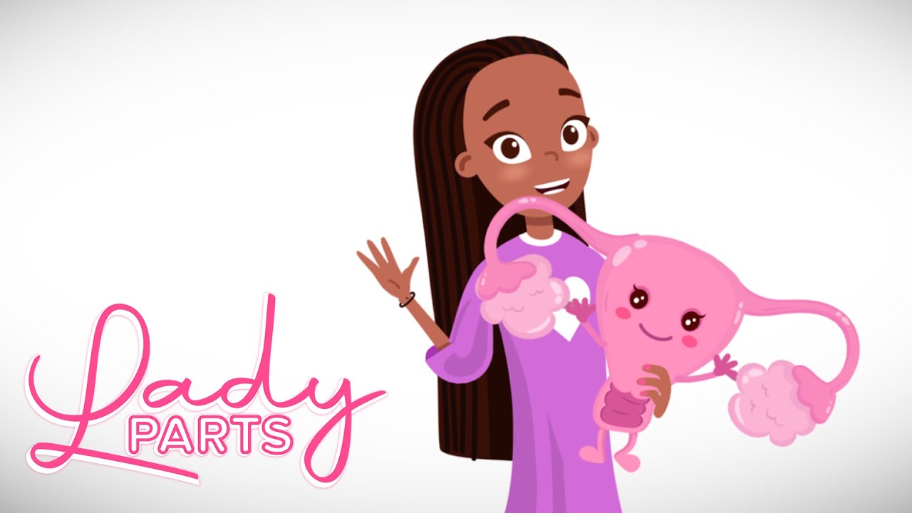 Sex Ed – You & Your Period: 'Lady Parts' Animated Short
