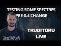 Spectre re-testing the buffed ones pre 0.4