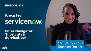 New to ServiceNow? Filter Navigator Shortcuts in ServiceNow | Episode #12