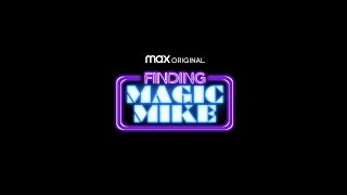 Finding Magic Mike Trailer Oficial Hbo Max
