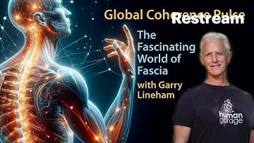 Global Coherence Pulse - The Fascinating World of Fascia