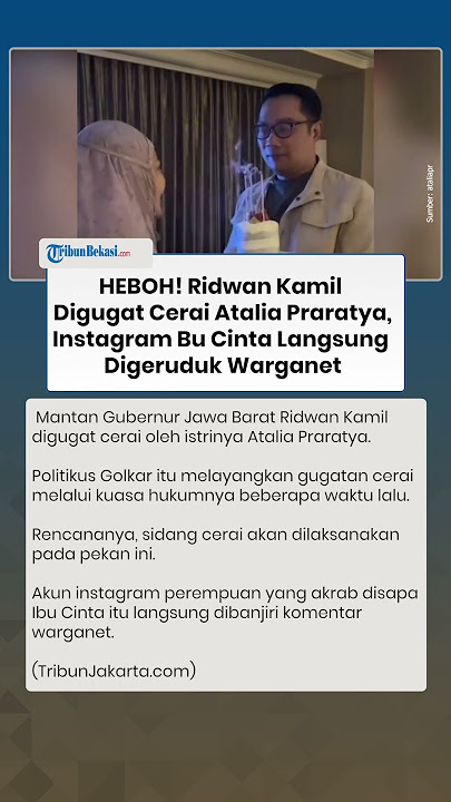 HEBOH! Ridwan Kamil Digugat Cerai oleh Atalia Praratya, Instagram Ibu Cinta Langsung Digeruduk Warga