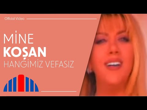 Mine Koşan - Hangimiz Vefasız (Official Video)