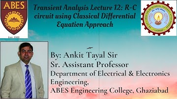 Transient Analysis Lecture 12: R-C circuit using Classical Differential Equation Approach