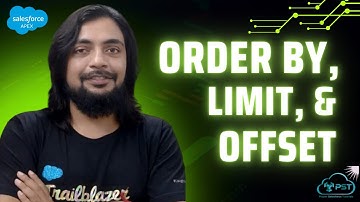 ORDER BY, LIMIT and OFFSET - Working with Data in Apex