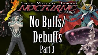 Can You Beat Shin Megami Tensei: Nocturne Without Buffs? (Part 3)