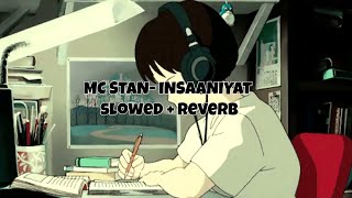 MC STAN - Insaaniyat { slowed + reverb } | INSAAN 2022 Resimi