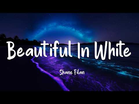 Shane Filan - Beautiful In White (Lyrics) | (Loop video)