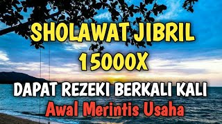 SHOLAWAT JIBRIL 15000X ️ Dapat Rezeki Berkali Kali