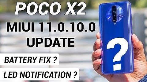 POCO X2 New Update MIUI 11.0.10.0 Bug Fixes | Battery and Heating Issue Fix ?