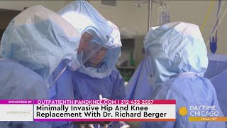 Minimally Invasive Hip and Knee Replacement with Dr. Richard Berger