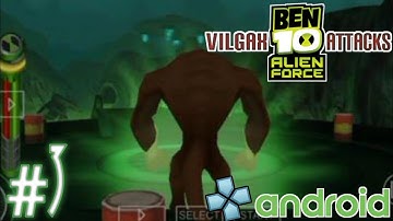 Ben 10 Alien Force : Vilgax Attacks - PPSSPP Android Playthrough - Part 3 (No-Commentary)